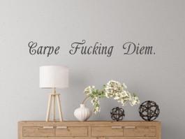 Muursticker Carpe Fucking Diem.