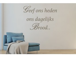 Muursticker Geef ons heden ons dagelijks brood..