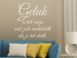 Muursticker Geluk is het enige wat zich verdubbelt als je het deelt