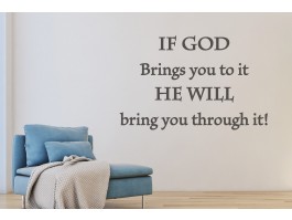 Muursticker If God brings you to it, He will bring you through it!