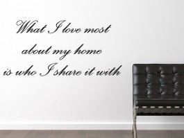 Muursticker What I love most about my home is who I share it with in sierletters